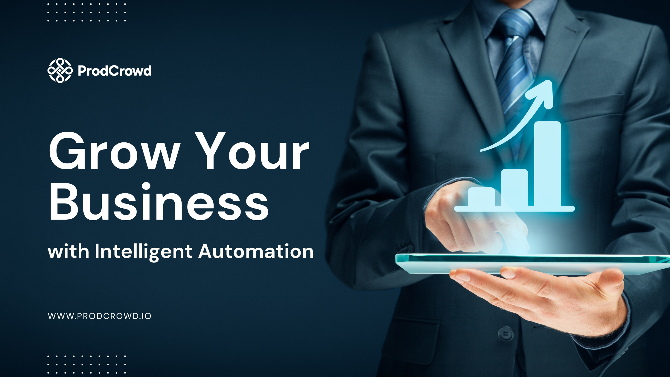 “Grow your business with intelligent automation and AI tools by ProdCrowd “