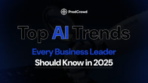 Top AI Trends Every Business Leader Should Know