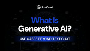 What Is Generative AI? Uses Beyond Text Chat