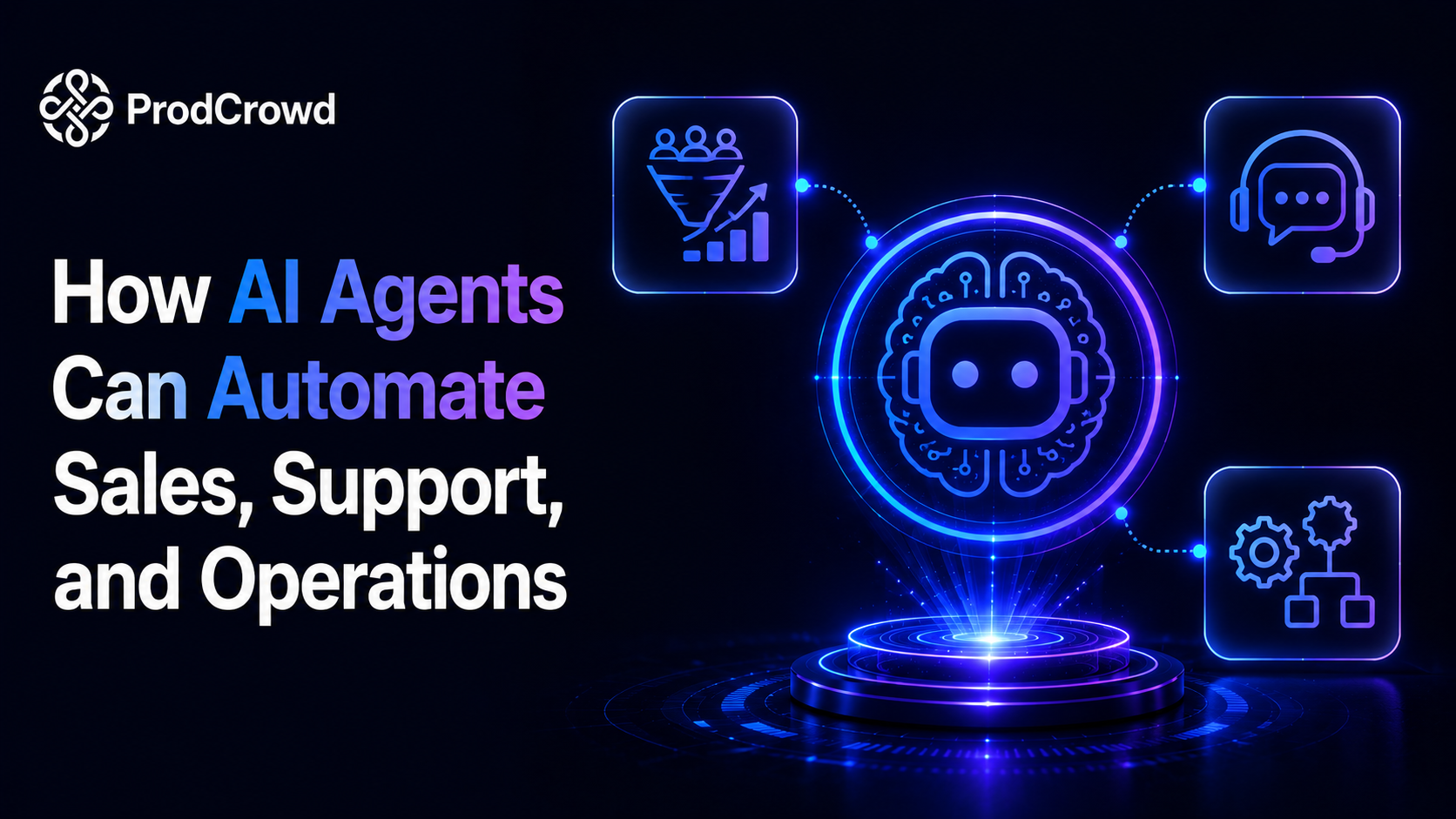 How AI Agents Can Automate Sales, Support, and Operations