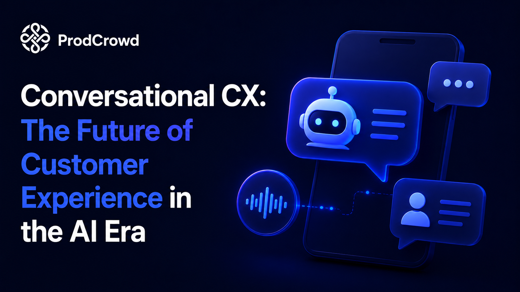 Conversational CX: The Future of Customer Experience in the AI Era